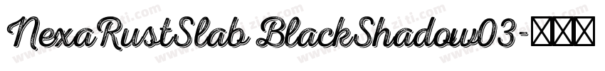 NexaRustSlab BlackShadow03字体转换